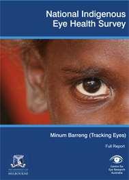 Eye Health in Aboriginal communities Blindness and vision impairment are 6.2 times and 2.