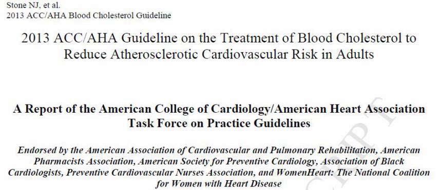 2013 ACC/AHA Guideline on the Treatment of Blood Cholesterol to Reduce Atherosclerotic Cardiovascular Risk in Adults Released Mid-November 2013 Journal of the