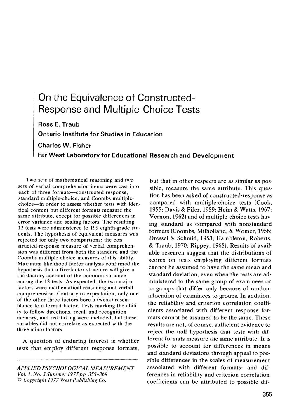 On the Equivalence of Constructed- Response and Multiple-Choice Tests Ross E. Traub Ontario Institute for Studies in Education Charles W.