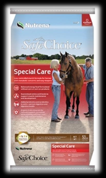 SafeChoice Special Care Low, controlled starch formula for horses with metabolic concerns and easy keepers Crude Protein 14.0% Lysine 0.80% Methionine 0.30% Threonine 0.50% Crude Fat 7.