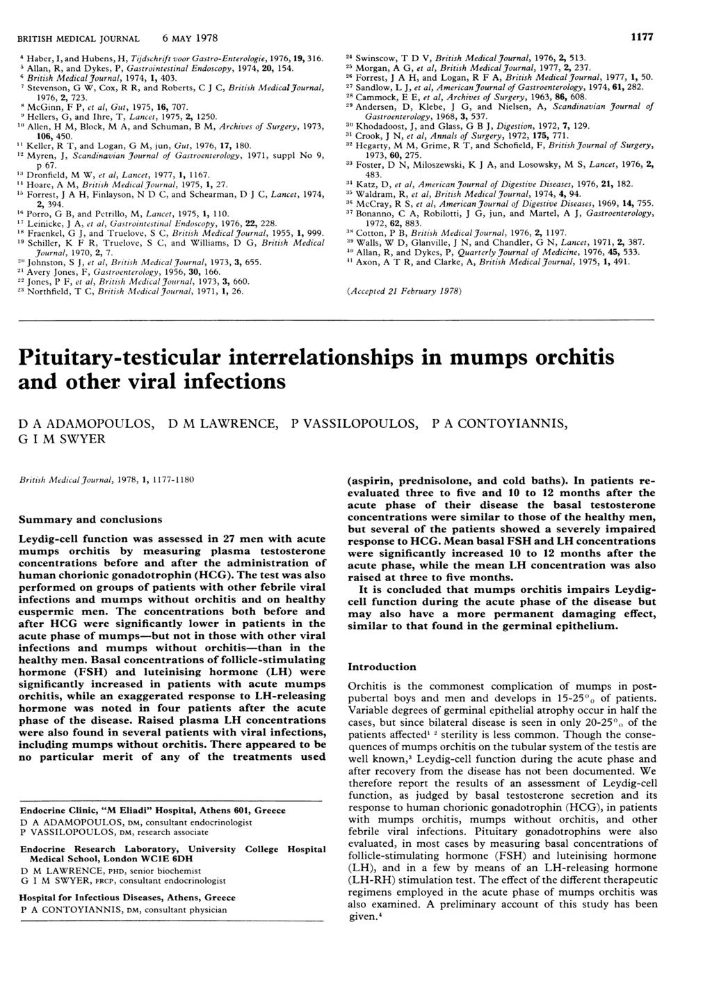 BRITISH MEDICAL JOURNAL 6 MAY 1978 1177 4Haber, I, and Hubens, H, Tujdschrift voor Gastro-Enterologie, 1976, 19, 316. 5Allan, R, and Dykes, P, Gastrointestinal Endoscopy, 1974,, 154.