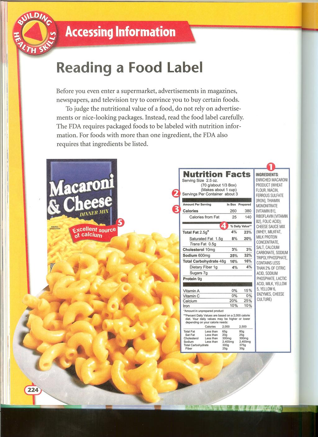 Reading a Food label Before you even enter a supermarket, advertisements in magazines, newspapers, and television try to convince you to buy certain foods.