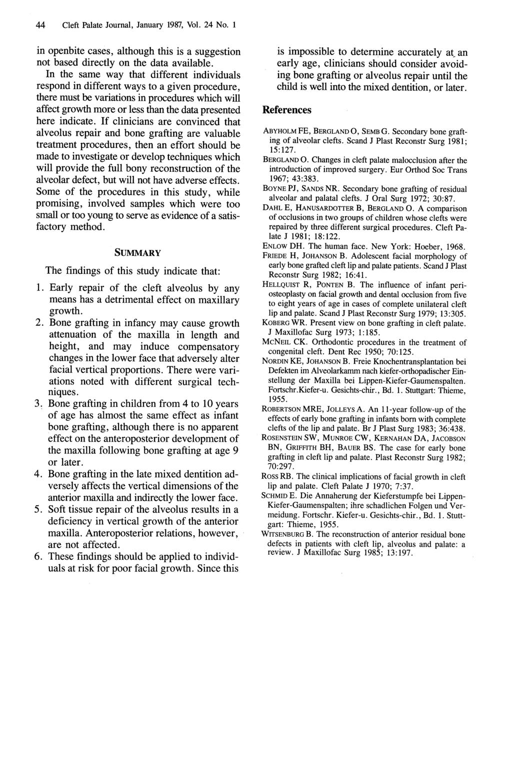 44 Cleft Palate Journal, January 1987, Vol. 24 No. 1 in openbite cases, although this is a suggestion not based directly on the data available.