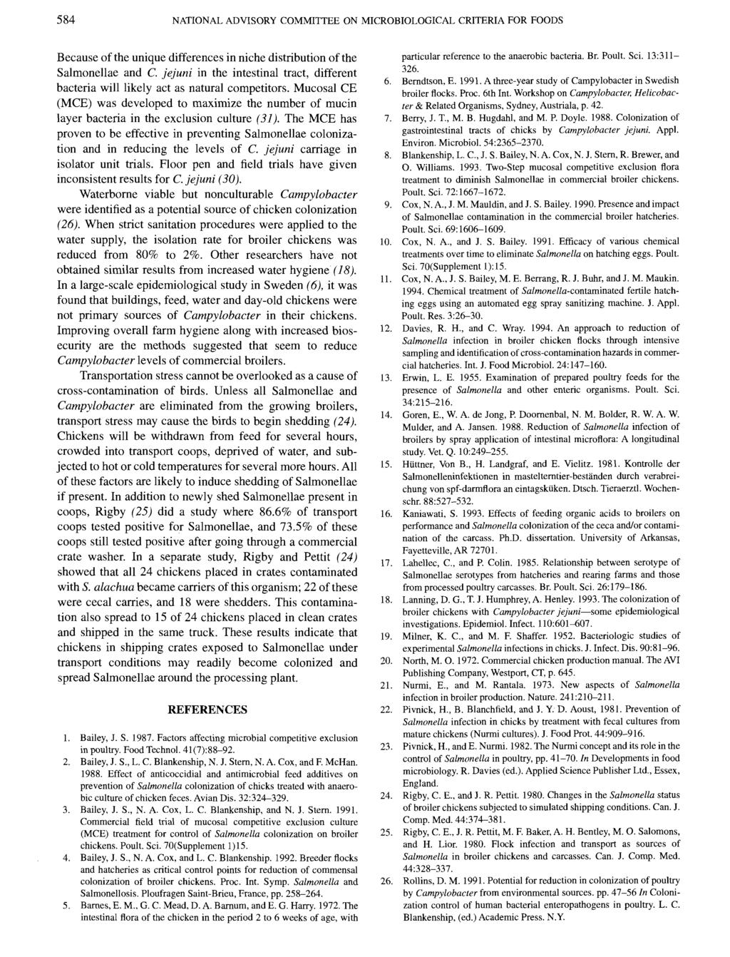 584 NATIONAL ADVISORY COMMITTEE ON MICROBIOLOGICAL CRITERIA FOR FOODS Because of the unique differences in niche distribution of the Salmonellae and C.