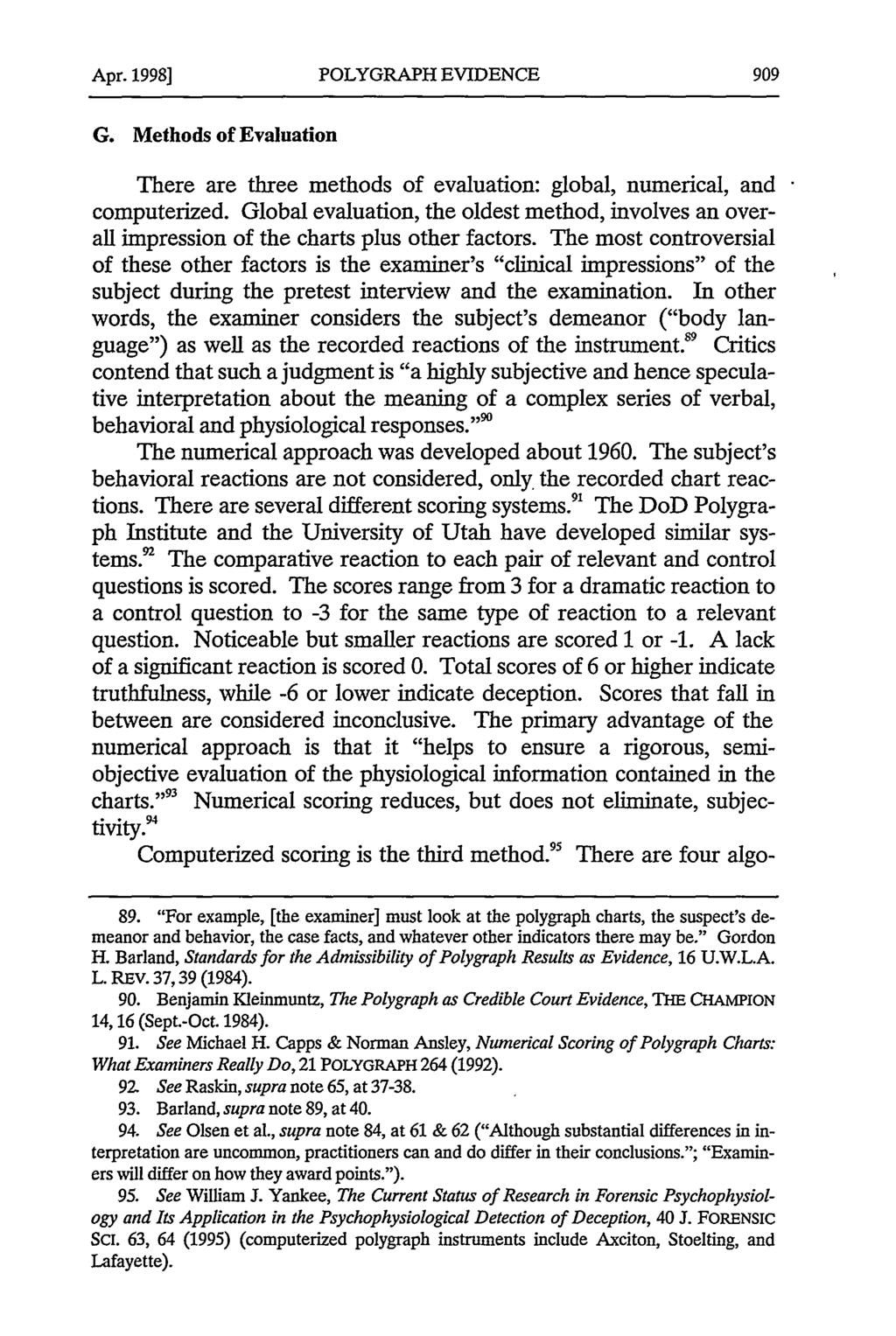 Apr. 1998] POLYGRAPH EVIDENCE G. Methods of Evaluation There are three methods of evaluation: global, numerical, and computerized.