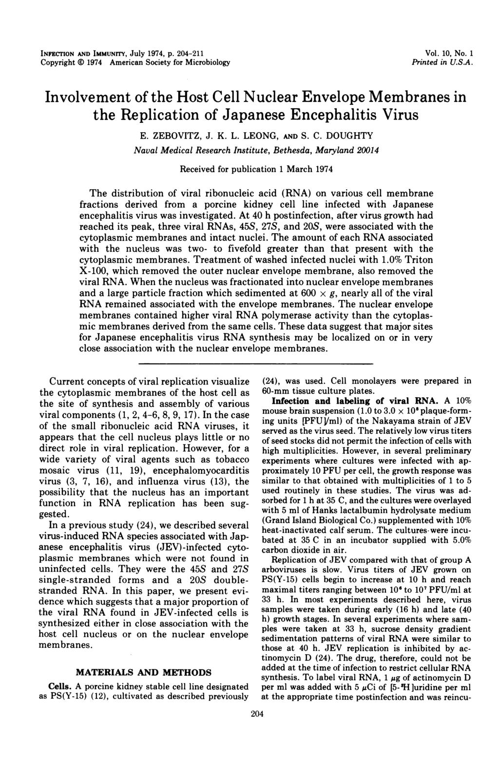 INFECriON AND IMMUNrrY, July 1974, p. 204-211 Copyright i 1974 American Society for Microbiology Vol. 10, No. 1 Printed in U.S.A. Involvement of the Host Cell Nuclear Envelope Membranes in the Replication of Japanese Encephalitis Virus E.