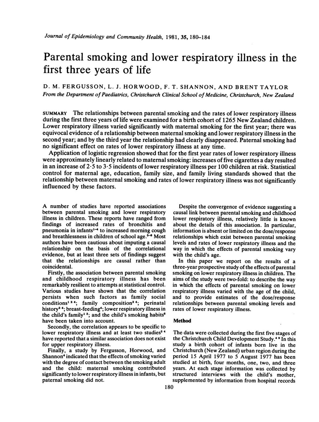 Journal of Epidemiology and Community Health, 1981, 35, 18-184 Parental smoking and lower respiratory illness in the first three years of life D. M. FERGUSSON, L. J. HORWOOD, F. T.
