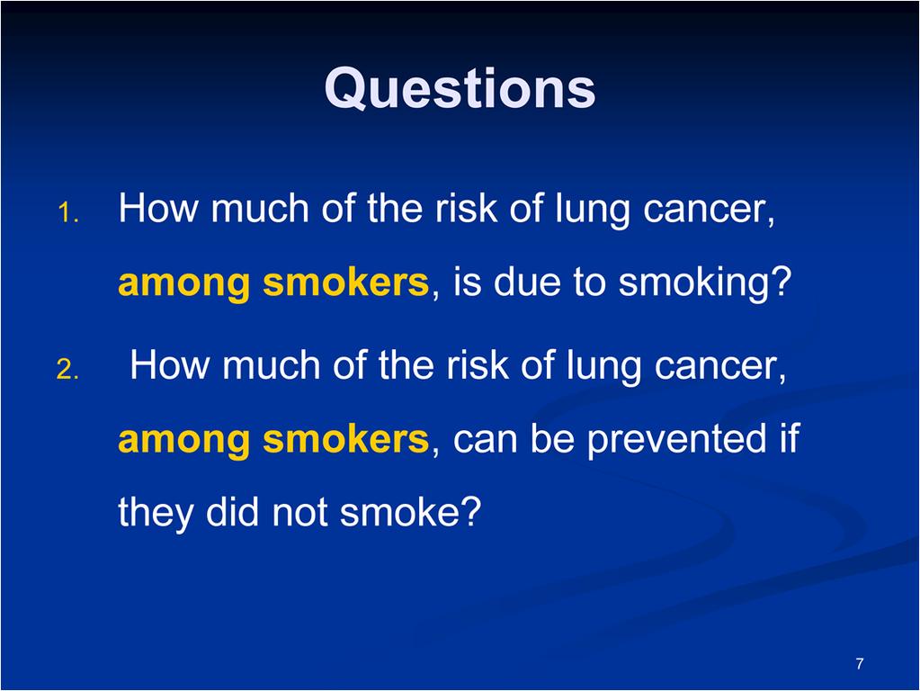 Let s now consider an example where we focus on the risk of lung cancer that can be attributed to smoking.