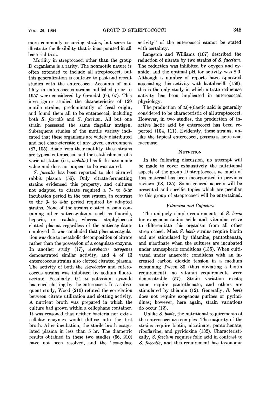 VOL. 28, 1964 GROUP D STREPTOCOCCI 345 more commonly occurring strains, but serve to illustrate the flexibility that is incorporated in all bacterial taxa.