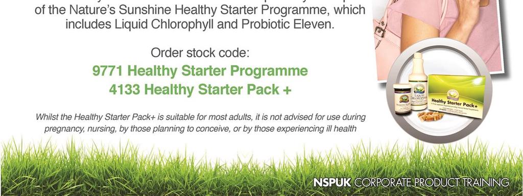Order stock code: 9771 Healthy Starter Programme, or 4133 Healthy Starter Pack + Whilst the Healthy Starter Pack+ is suitable for most adults, it is not