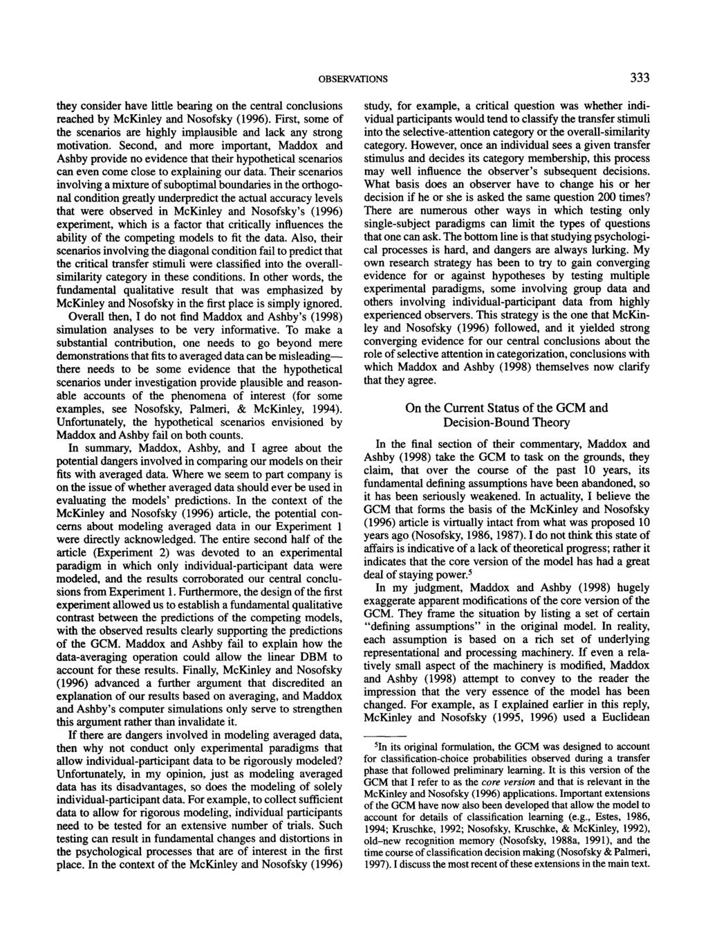 OBSERVATIONS 333 they consider have little bearing on the central conclusions reached by McKinley and Nosofsky (1996).