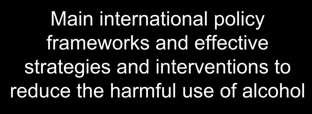 Main international policy frameworks and effective