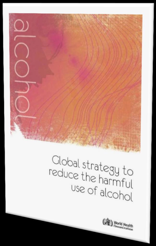 Labelling in the WHO Global strategy to reduce the harmful use of alcohol Can contribute to one of its five objectives: (a) raised global awareness of the magnitude and nature of the health, social