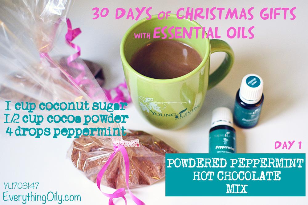 RECIPES Day 1; Powdered peppermint hot chocolate mix Woo hoo, it's time to start thinking about sharing the Young Living love at Christmas.