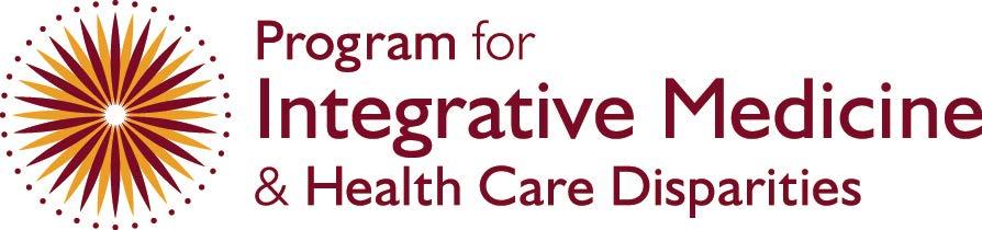 + Program for Integrative Medicine and Health Care Disparities Mission Create a national model at BMC to demonstrate the role integrative medicine can play in improving the health and quality