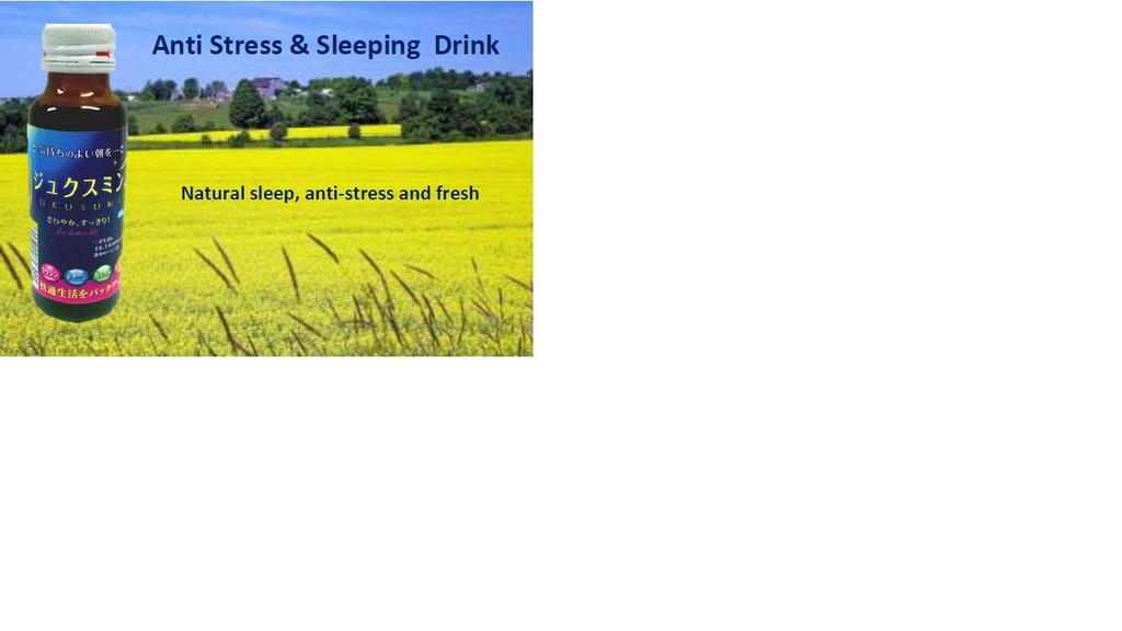 Executive Summary ANTI-STRESS & SLEEPING DRINK It is a powerful stress relief and relaxation drink which gives freshness and healthy morning without stress and tiredness with the natural and safe