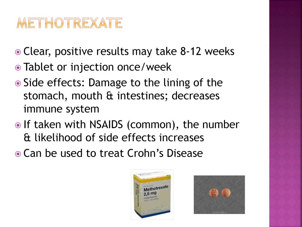 Methotrexate began as a medication used in cancer treatment. When used in JRA, it takes about 8 to 12 weeks to fully see positive results.