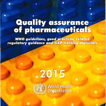 Quality Assurance of Pharmaceuticals guidelines development