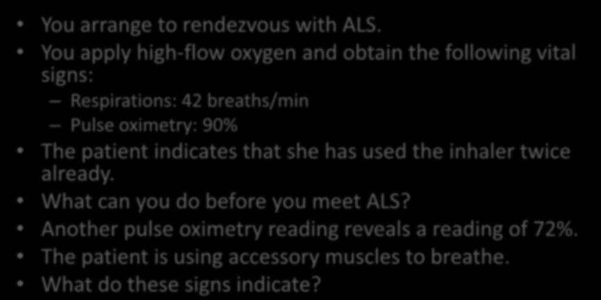 You are the provider: You arrange to rendezvous with ALS.