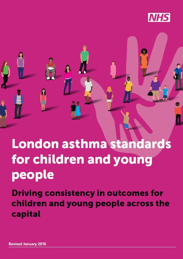 London Asthma Standards The London asthma standards for children and young