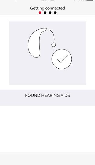 The ReSound Smart 3D app will guide you through the rest of the flow: When you have paired Android, the app will confirm that it has found the hearing aids.