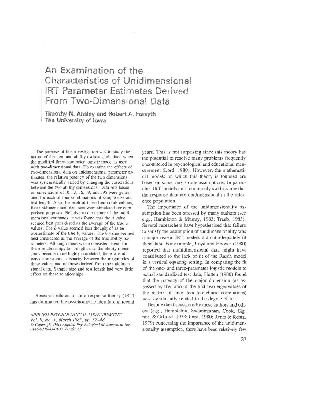 An Examination of the Characteristics of Unidimensional IRT Parameter Estimates Derived From Two-Dimensional Data Timothy N. Ansley and Robert A.