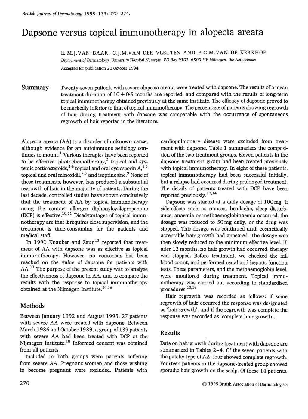British Journal of Dermatology 1995; 133: 270-274. Dapsone versus topical immunotherapy in alopecia areata H.M.