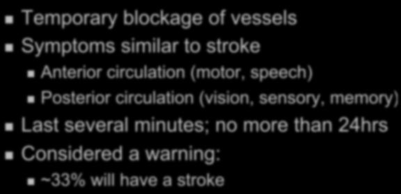 Insufficient blood flow to an area Infarction Sufficient disruption of blood flow to cause significant cell death Hemorrhage Rupture of a blood vessel Most severe