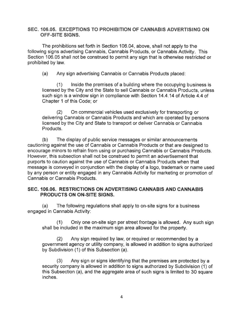 SEC. 106.05. EXCEPTIONS TO PROHIBITION OF CANNABIS ADVERTISING ON OFF-SITE SIGNS. The prohibitions set forth in Section 106.