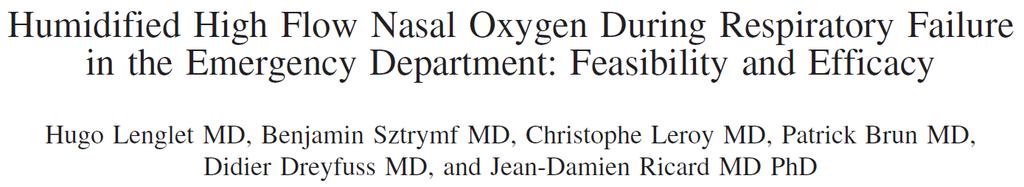 NHF in the ED 17 pts with hypoxemic ARF & dyspnea Before NHF After 1h NHF Borg scale 6 3 * VAS dyspnea 7 3 * RR, b/min 28 25 * SpO2, % 90 97 * NHF is