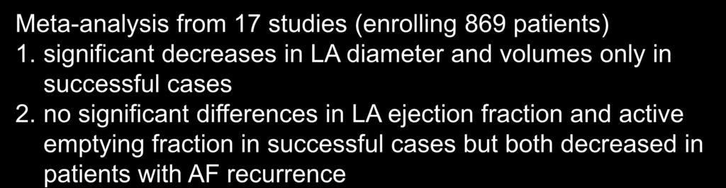 significant decreases in LA diameter and volumes only in successful cases 2.