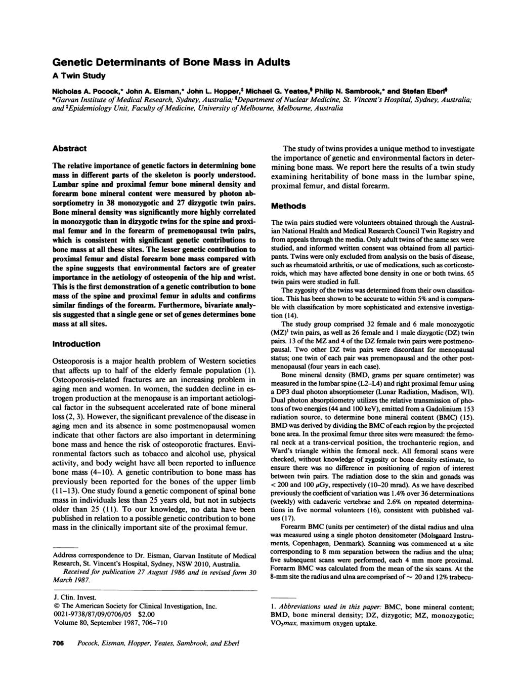 Genetic Determinnts of Bone Mss in Adults A Twin Study Nichols A. Pocock,* John A. ismn,* John L. Hopper,* Michel G. Yetes,1 Philip N.