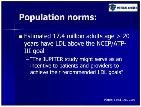 Distribution of hshs-crp 52% of adult population likely has hshscrp > 2mg/dl Identification of people meeting JUPITER criteria could include an additional 6.