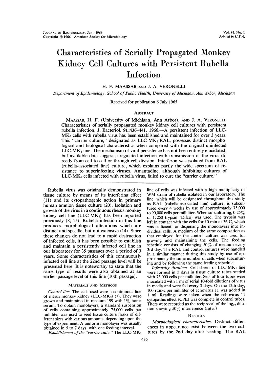 JOURNAL OF BACTERIOLOGY, Jan., 1966 Copyright 1966 American Society for Microbiology Vol. 91, No. 1 Printed in U.S.A. Characteristics of Serially Propagated Monkey Kidney Cell Cultures with Persistent Rubella Infection H.