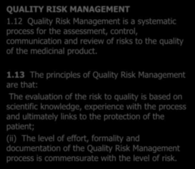 Other aspects of PICs GMP(v13) QUALITY RISK MANAGEMENT 1.
