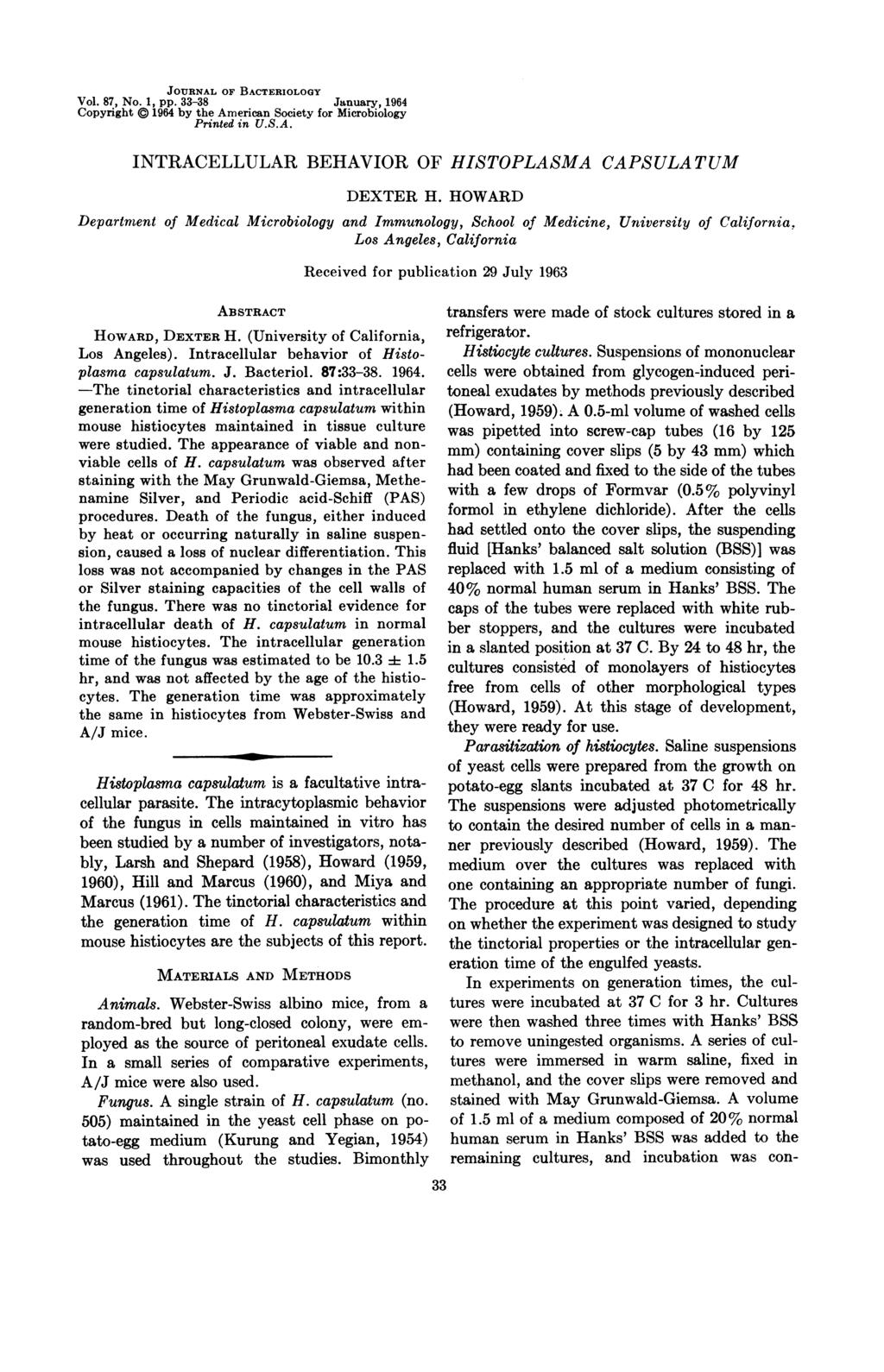 JOIURNAL OF BACTERIOLOGY Vol. 87, No. 1, pp. 33-38 January, 1964 Copyright 1964 by the American Society for Microbiology Printed in U.S.A. INTRACELLULAR BEHAVIOR OF HISTOPLASMA CAPSULATUM DEXTER H.