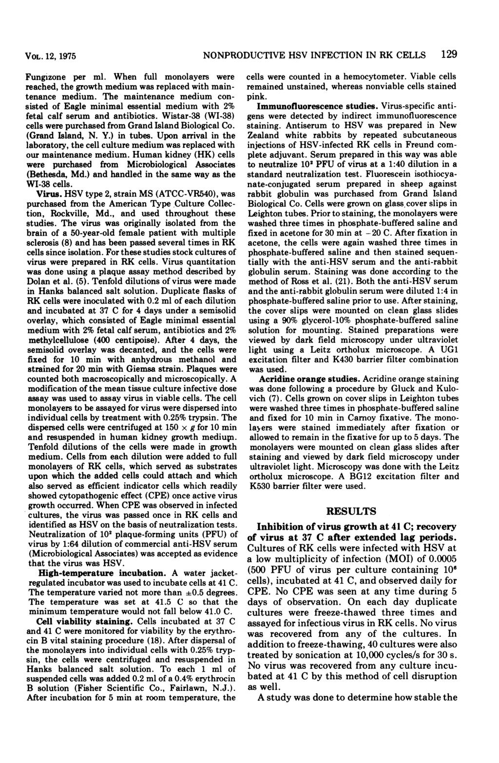 VOL. 12, 1975 Fungizone per ml. When full monolayers were reached, the growth medium was replaced with maintenance medium.
