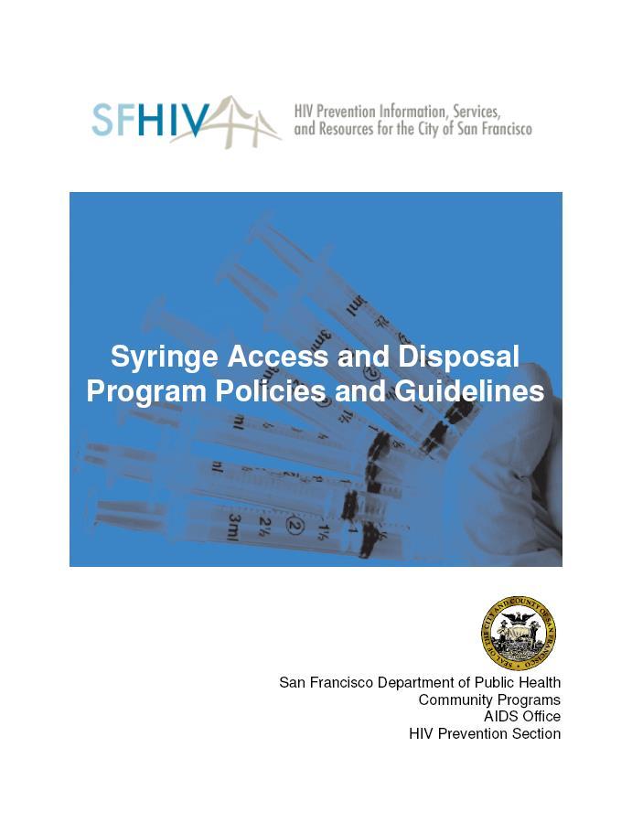 Strategies: Provide access to sterile syringes and injection equipment and safer sex supplies.