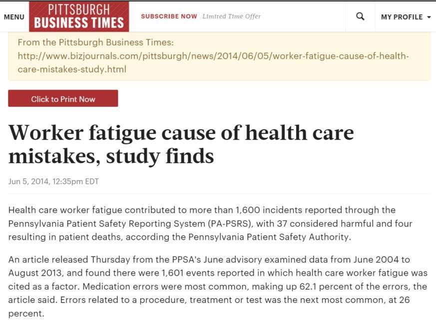 Fatigue in Healthcare: 13 13 Mixed Reviews Threats to patient safety are the end result of complex causes such as faulty equipment; system design; and the interplay of human factors, including
