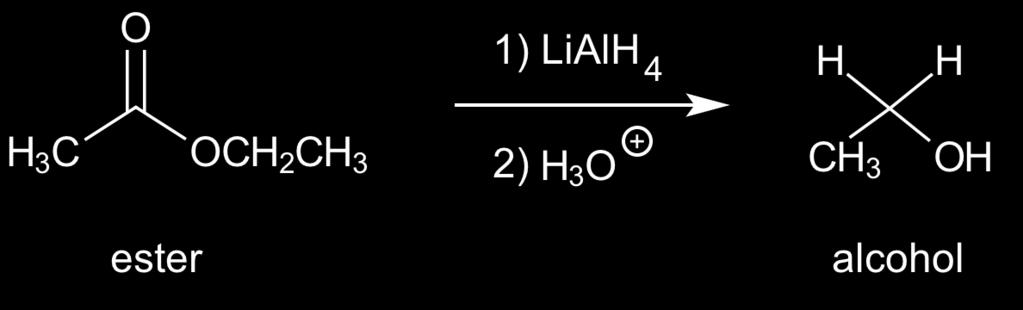Reactions of Grignards/Hydrides with Esters A) Hydride Nucleophiles (B&P