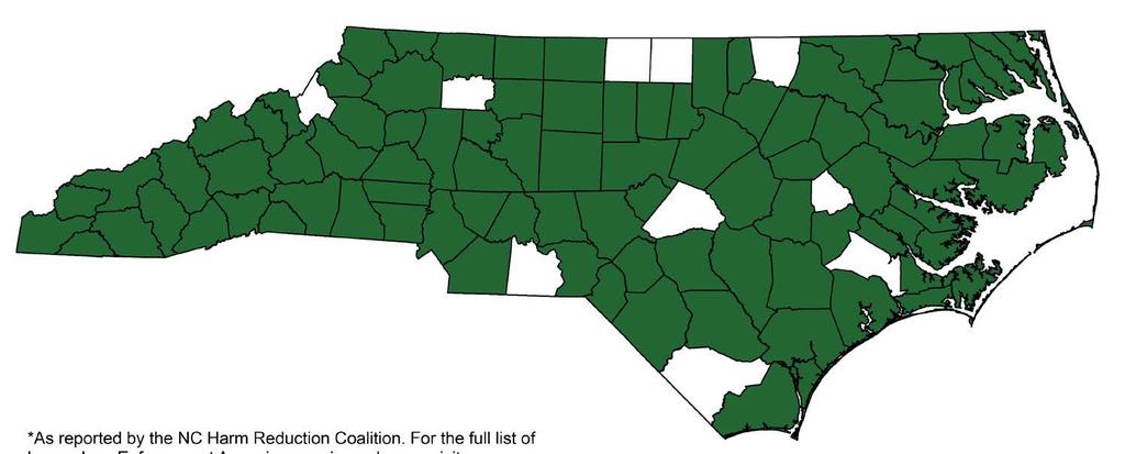 Counties with Law Enforcement Carrying Naloxone* as of May 31, 2018 247 247 Law Law Enforcement Agencies covering Agencies 90covering counties90 counties *As reported by the NC Harm Reduction