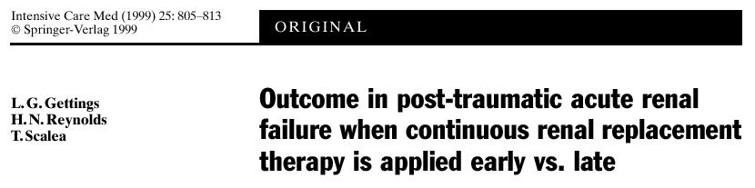Retrospective analysis (100 trauma patients, 1989-97) Early : BUN<60 mg/dl; late : BUN> 60 mg/dl Early