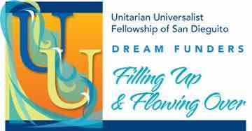 UUFSD DIALOGUE MAGAZINE January 2016 Vol 6 No 1 by John Sherman What will our donations to the Dream Funders campaign accomplish? Good Question!