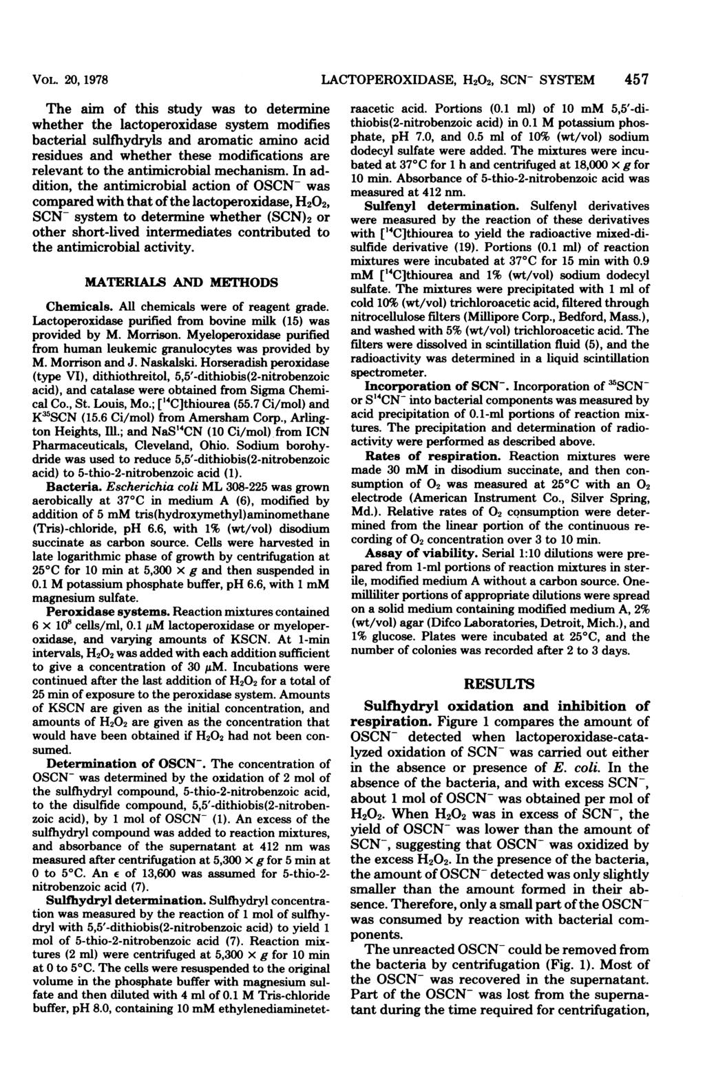 VOL. 2, 1978 The aim of this study was to determine whether the lactoperoxidase system modifies bacterial sulfhiydryls and aromatic amino acid residues and whether these modifications are relevant to