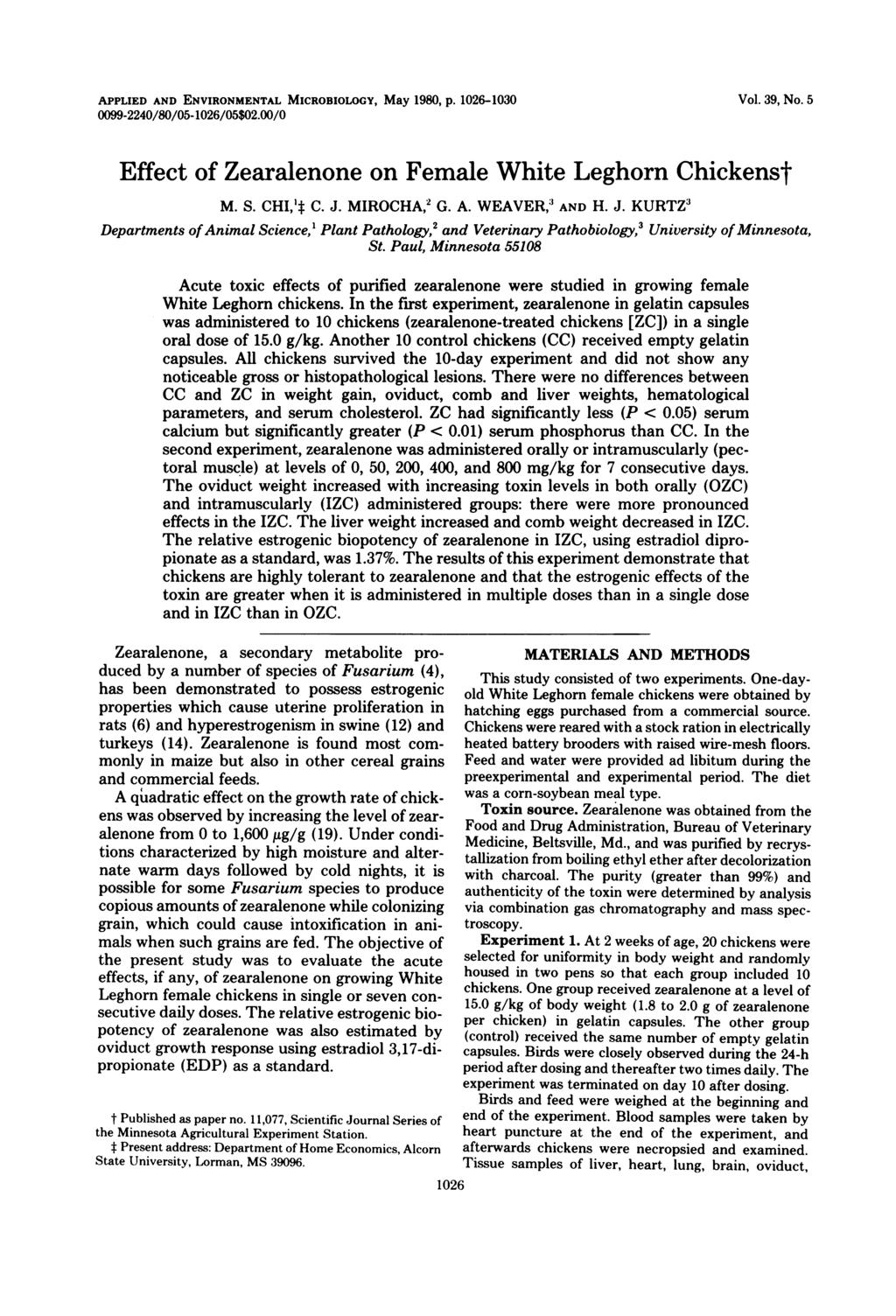 APPLIED AND ENVIRONMENTAL MICROBIOLOGY, May 1980, p. 1026-1030 0099-2240/80/05-1026/05$02.00/0 Vol. 39, No. 5 Effect of Zearalenone on Female White Leghorn Chickenst M. S. CHI,': C. J. MIROCHA,2 G. A. WEAVER,' AND H.