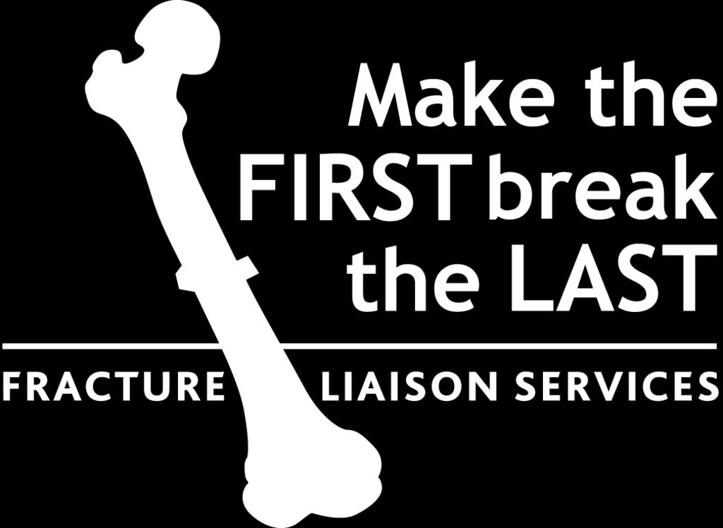 The main objectives of a Fracture Liaison Service (FLS) are to identify fracture patients, conduct investigations to diagnose osteoporosis and assess future fracture risk and, where appropriate,