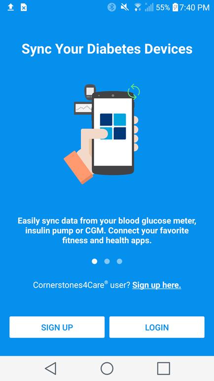 GET STARTED INSTRUCTIONS FOR USE CORNERSTONES4CARE POWERED BY GLOOKO MOBILE APP You will need to create an account to access the mobile app features on your Android device and to view your glucose,