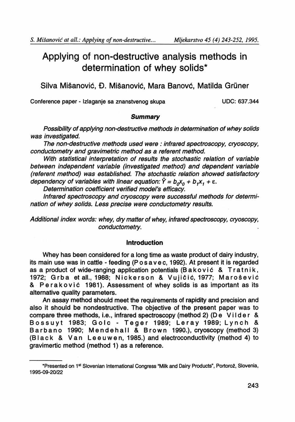 S. Mišanovič at ali: Applying of non-destructive... Mljekarstvo 45 (4) 243-252, 1995. Applying of non-destructive analysis methods in determination of whey solids* Silva Mišanović, Đ.