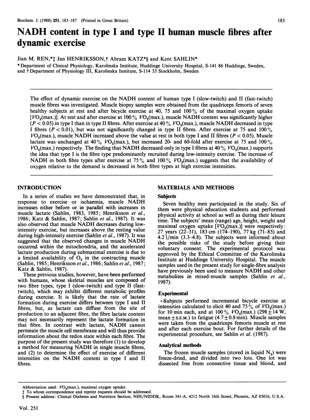 Biochem. J. (1988) 251, 183-187 (Printed in Great Britain) NADH content in type I and type II human muscle fibres after dynamic exercise 183 Jian M.