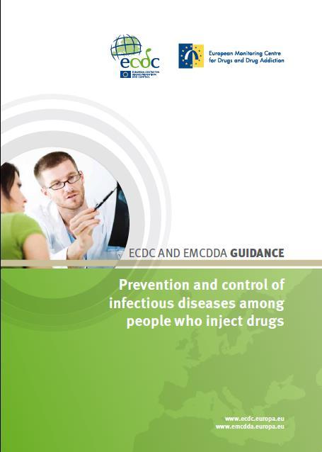 7 Key interventions ECDC & EMCDDA GUIDANCE. Prevention and control of infectious diseases among people who inject drugs. October 2011 1. Access to syringes and injecting material 2.